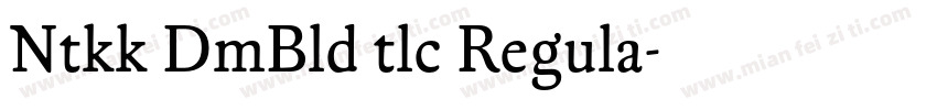 Ntkk DmBld tlc Regula字体转换